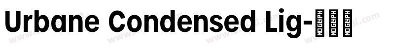 Urbane Condensed Lig字体转换
